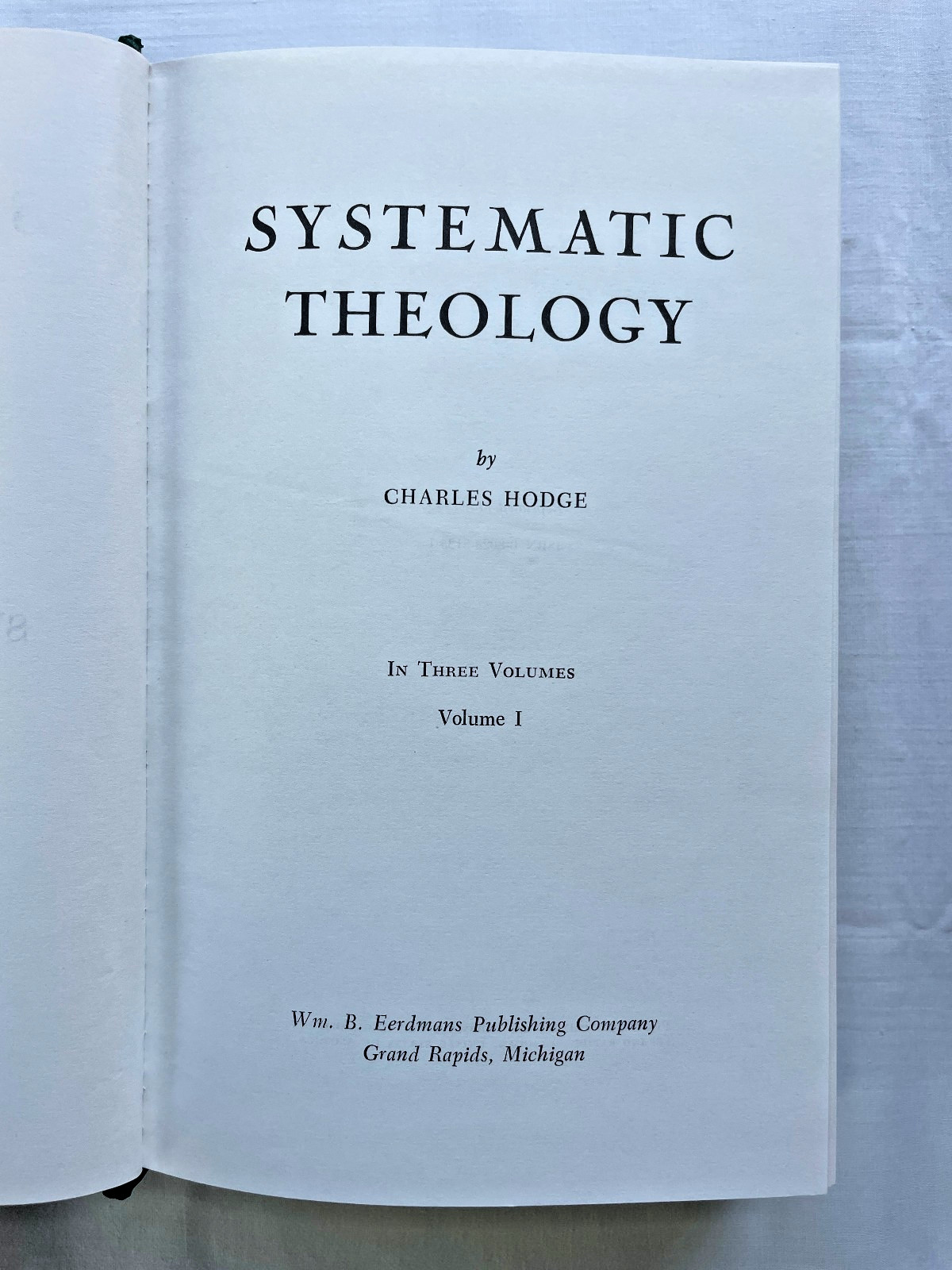 Systematic Theology by Charles Hodge Volumes I II & III (Eerdmans 1993) HC VGC