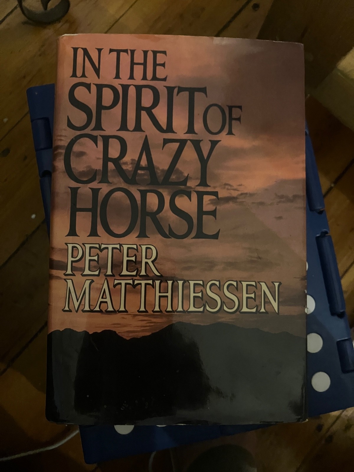 In The Spirit Of Crazy Horse – Peter Matthiessen -Hardcover w/ Jacket Free Ship