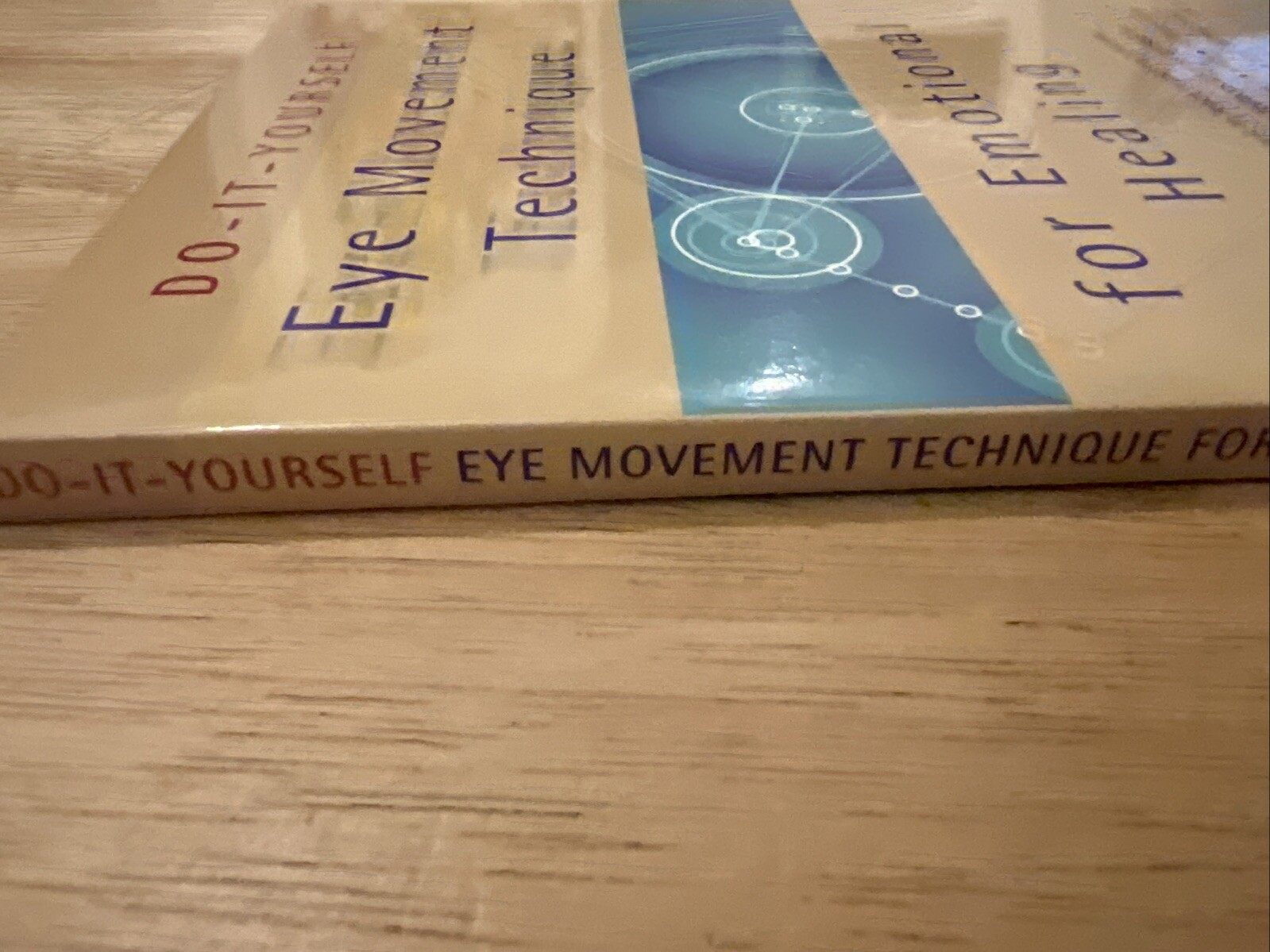 Do-It-Yourself Eye Movement Technique for Emotional Healing by Friedberg, New