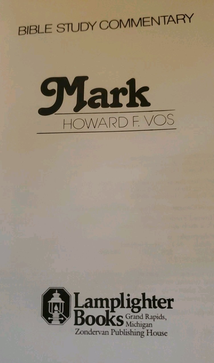 Mark: A Study Guide Commentary by Howard F. Vos (Paperback 1978)