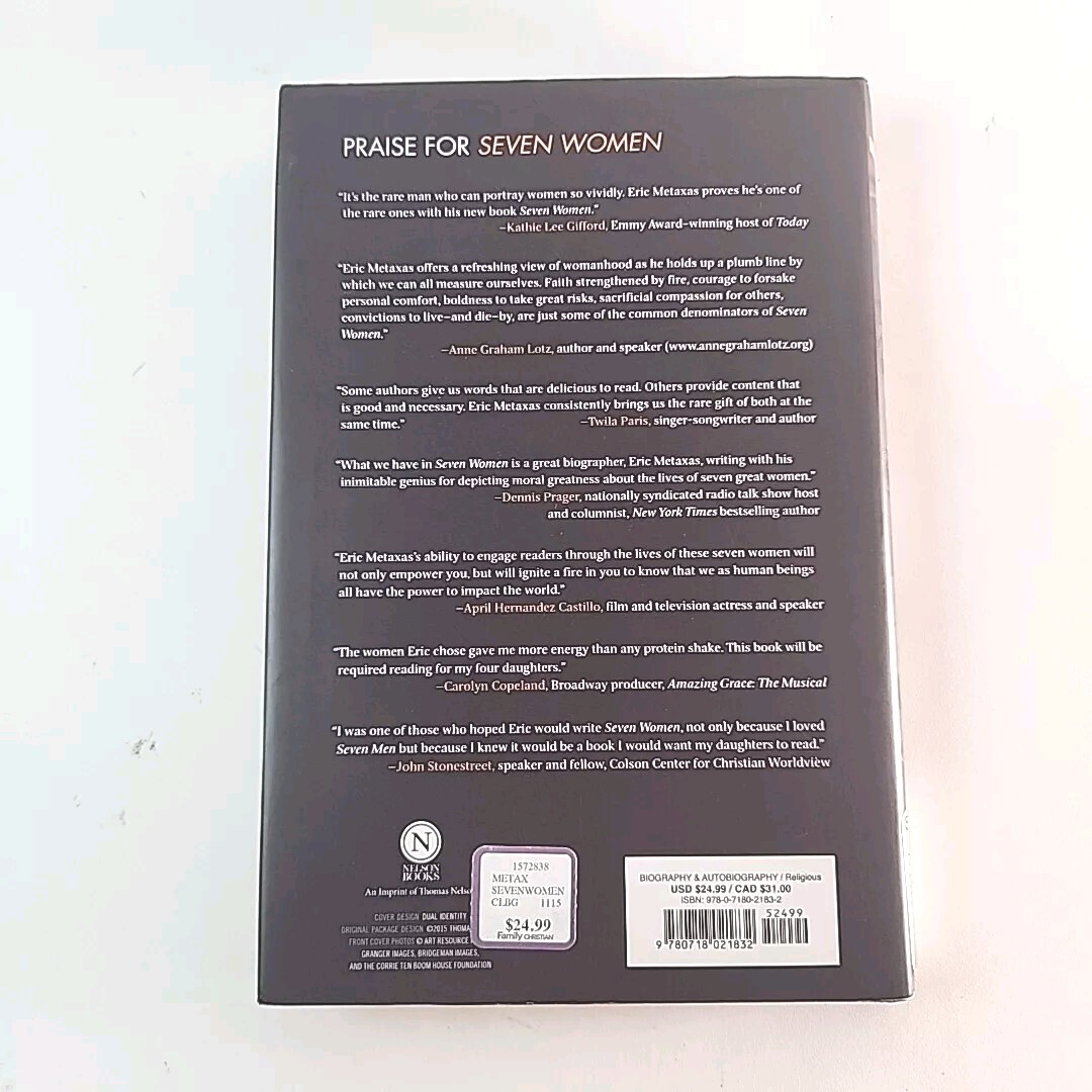 7 Women and the Secret of Their Greatness by Eric Metaxas 1st Edition 2015 Book