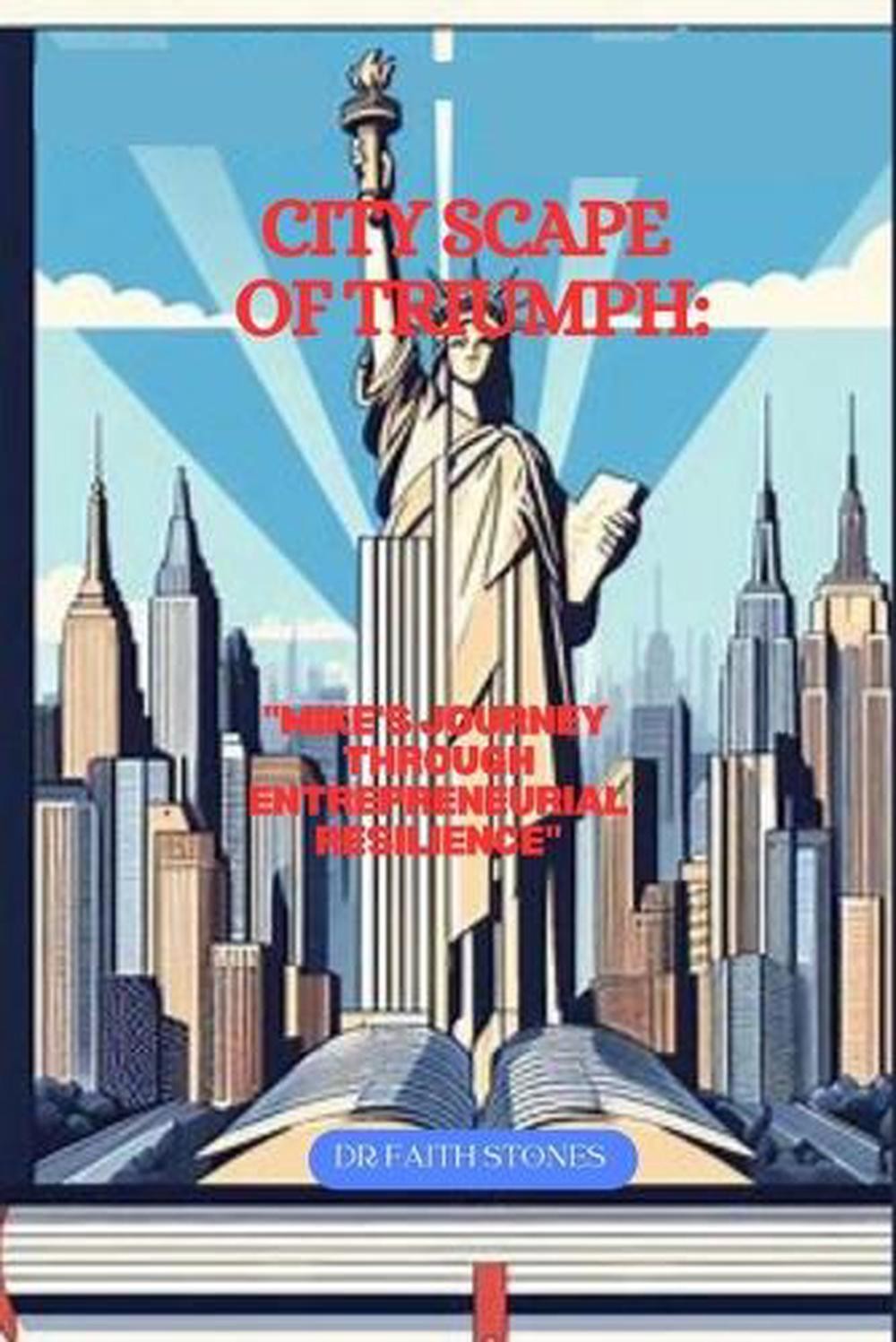 Cityscape of Triumph: „Mike’s Journey Through Entrepreneurial Resilience“ by Dr
