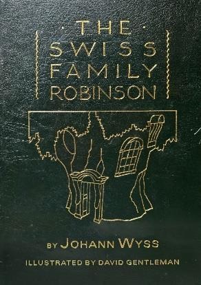 THE SWISS FAMILY ROBINSON by JOHANN WYSS EASTON PRESS BOOKS FAMOUS EDITIONS