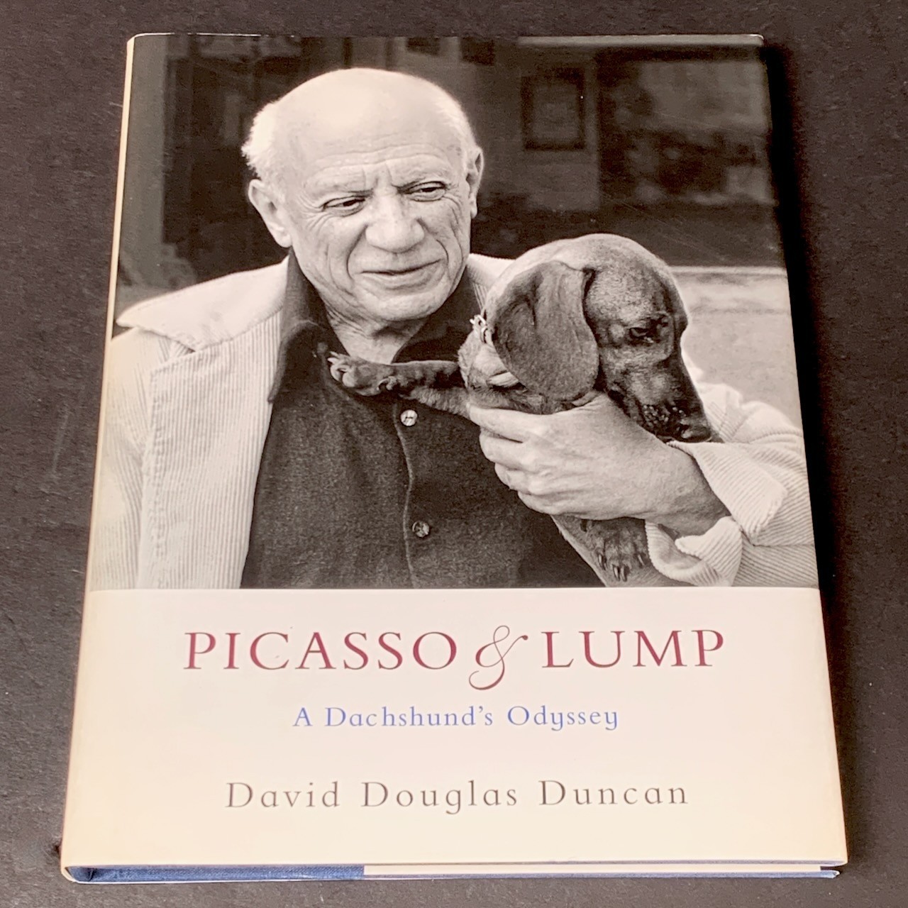 PICASSO & LUMP: A Dachshund’s Odyssey – David Douglas Duncan – HC/First Edition