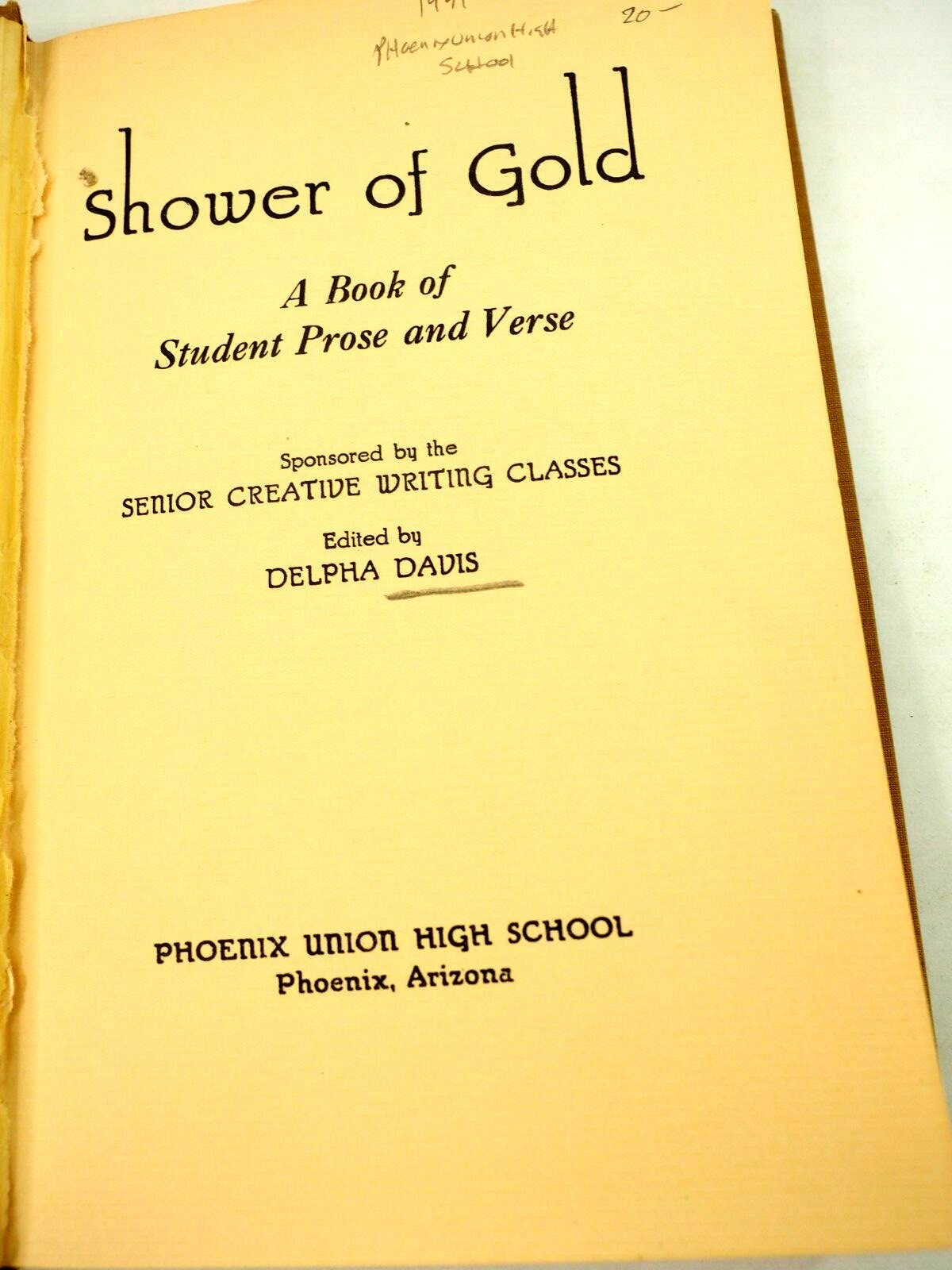 Shower of Gold A Book of Student Prose and Verse Phoenix Union High 1941