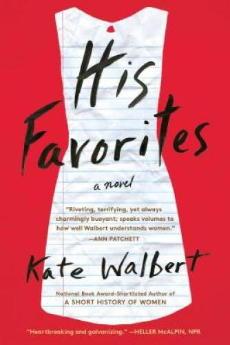 His Favorites: A Novel – Paperback By Walbert, Kate – GOOD