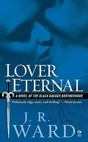 Lover Eternal (Black Dagger Brotherhood, Book 2) – Mass Market Paperback – GOOD