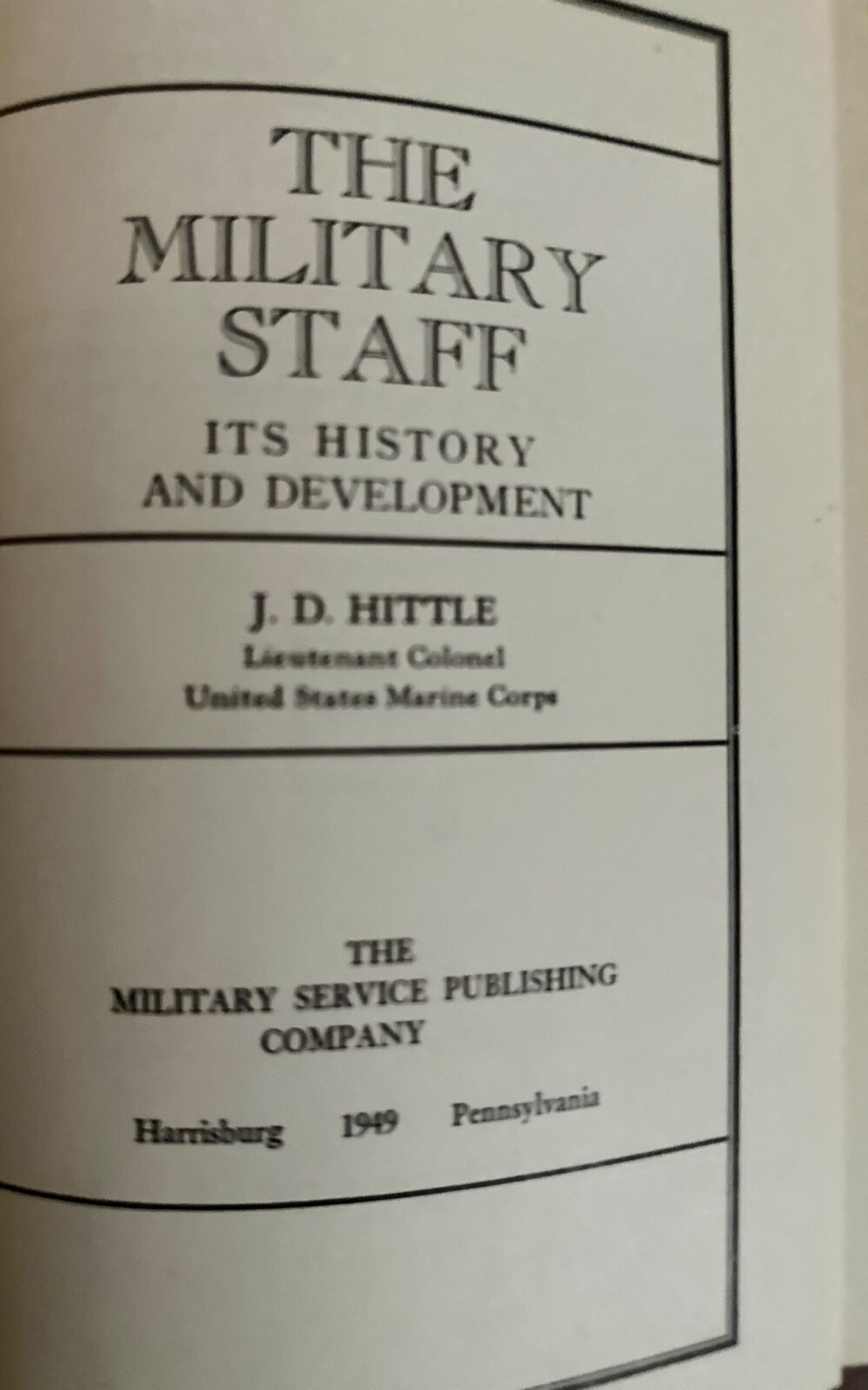 THE MILITARY STAFF: Its History and Development. ( Collectable)