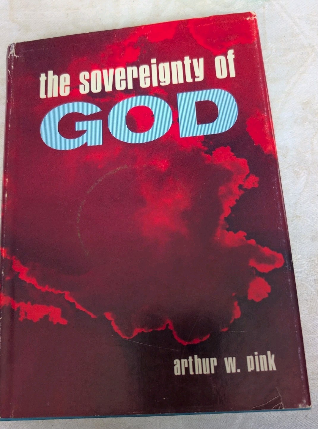 THE SOVEREIGNTY OF GOD By Arthur W. Pink – Hardcover Very Good 6th Ed. 1959