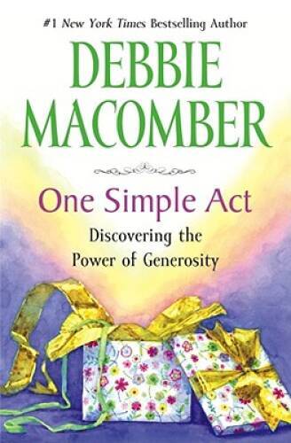 One Simple Act: Discovering the Power of Generosity – Hardcover – GOOD