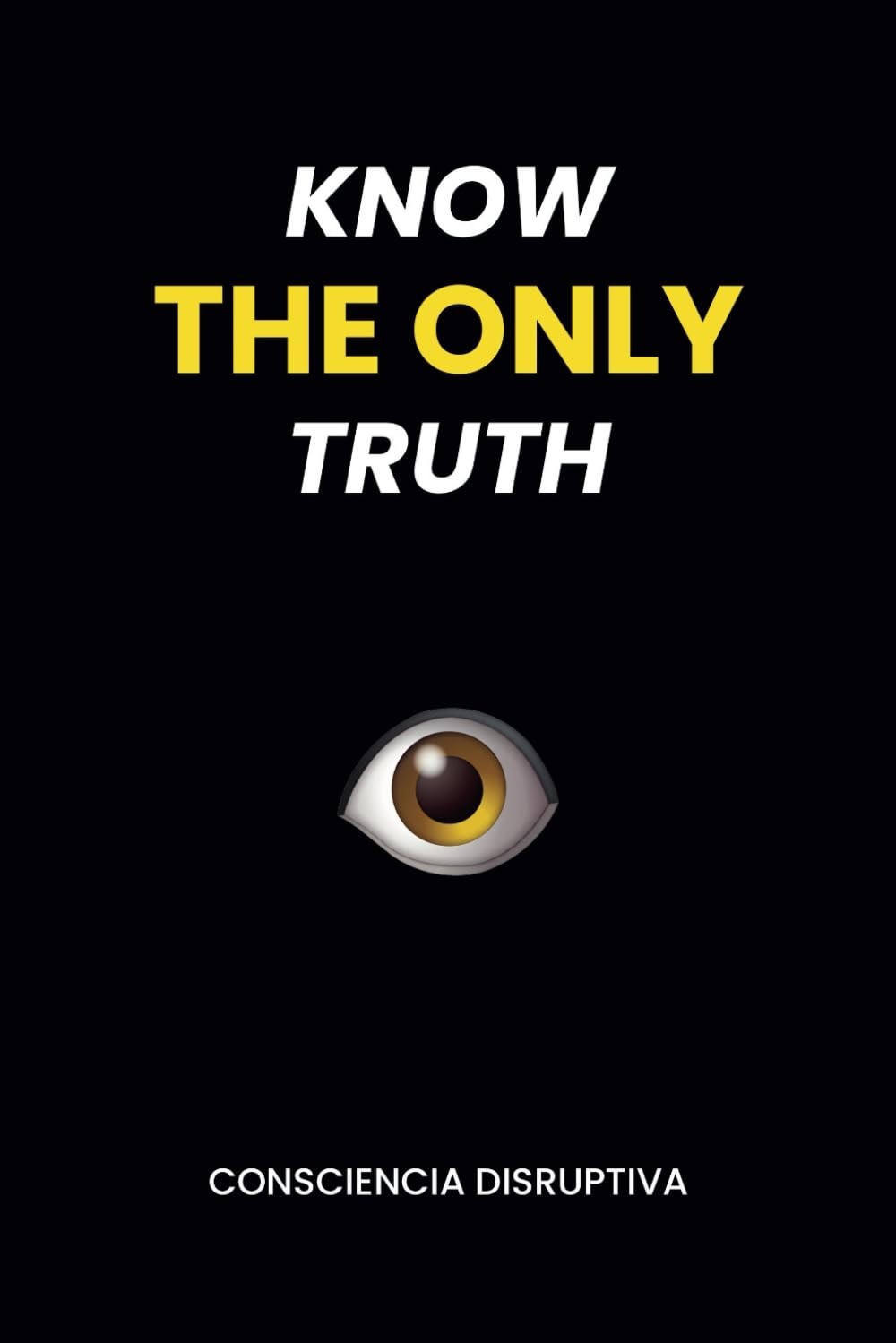 Know the Only Truth Paperback USA STOCK