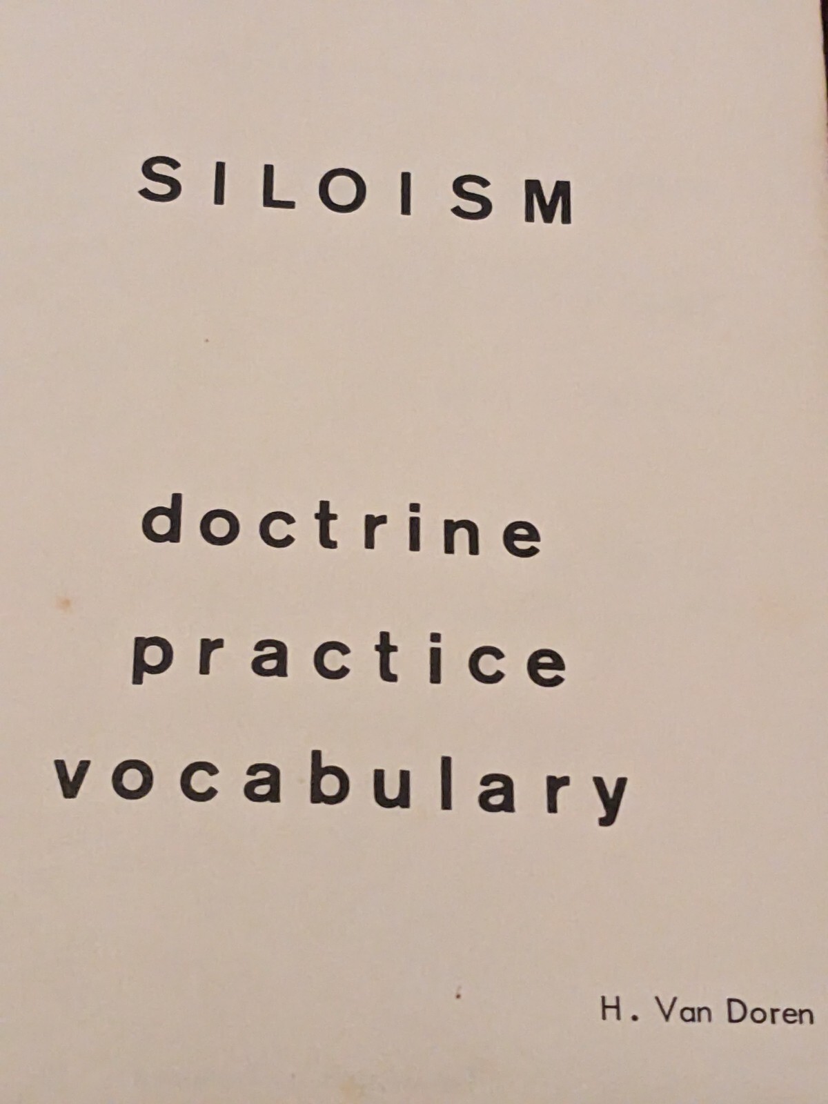 SILOISM: DOCTRINE PRACTICE VOCABULARY H Van Doren VinTagE BooK
