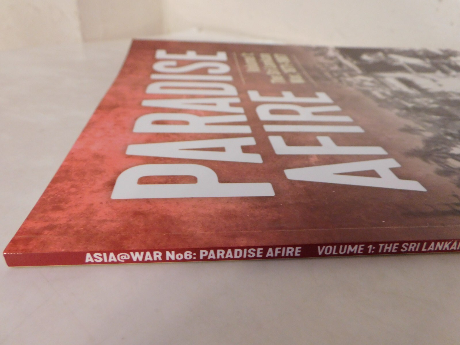 Paradise Afire: The Sri Lankan War Volume 1 – 1971-1987 – Asia@War 6