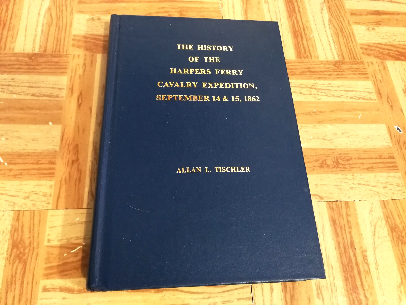 The History Of The Harpers Ferry Cavalry Expedition, Allan L. Tischler 1993 HC