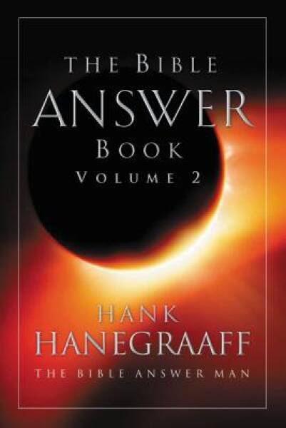 The Bible Answer Book, Volume 2 – Hardcover By Hanegraaff, Hank – VERY GOOD