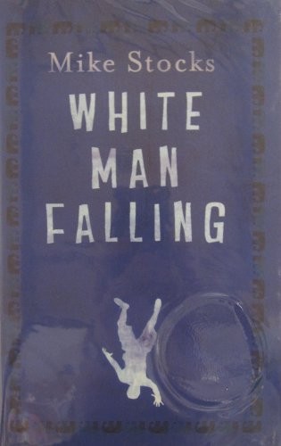White Man Falling by Stocks, Mike Hardback Book The Fast Free Shipping