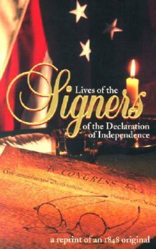 Lives of the Signers of the Declaration of Independence – Paperback – GOOD