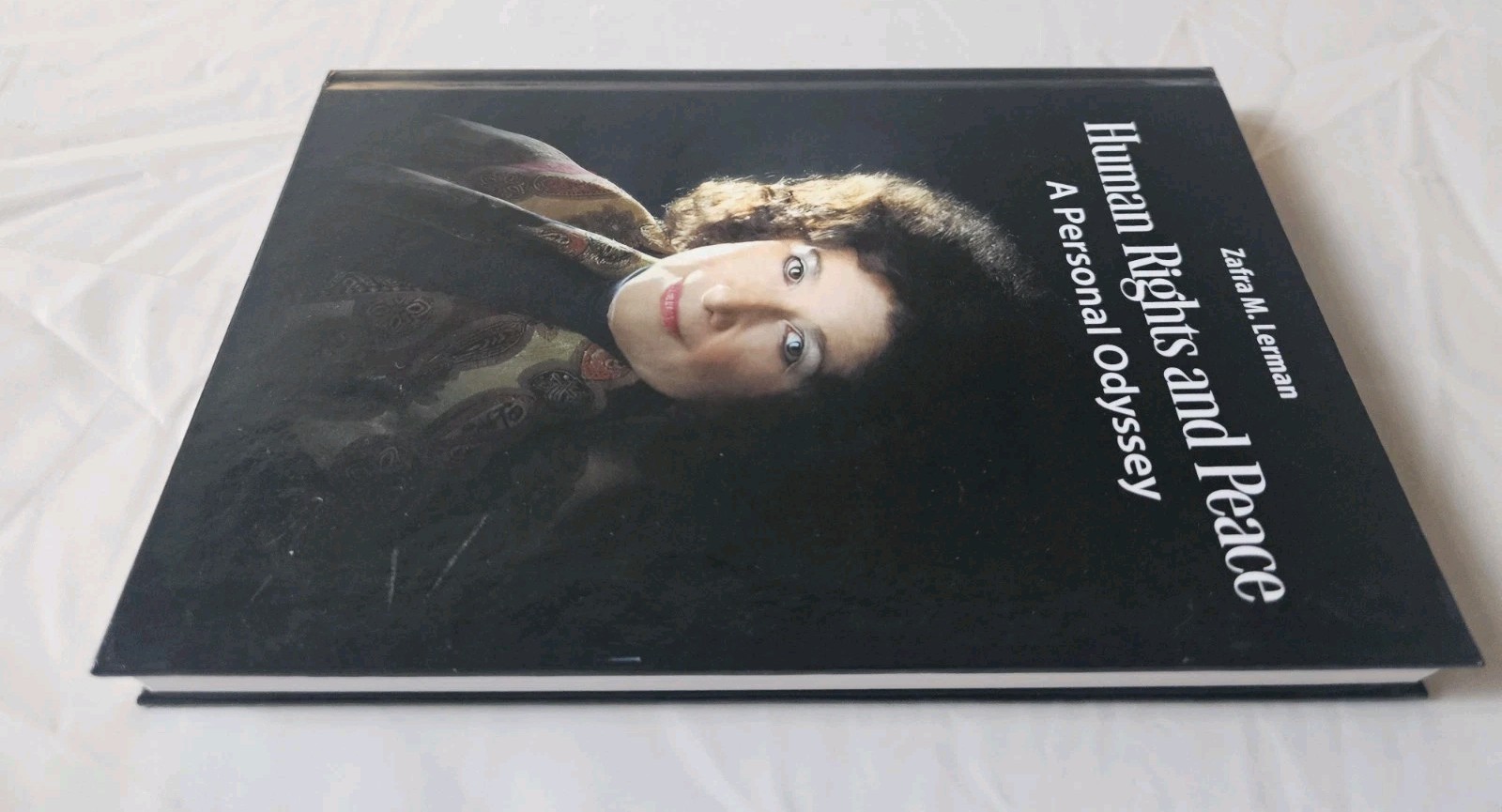 Human Rights and Peace: A Personal Odyssey by Zafra Lerman Hardover