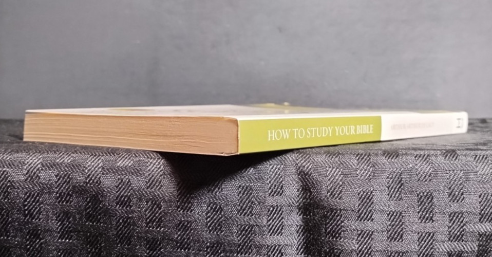 How to Study Your Bible Kay Arthur David Arthur Pete De Lacy Harvest House Induc