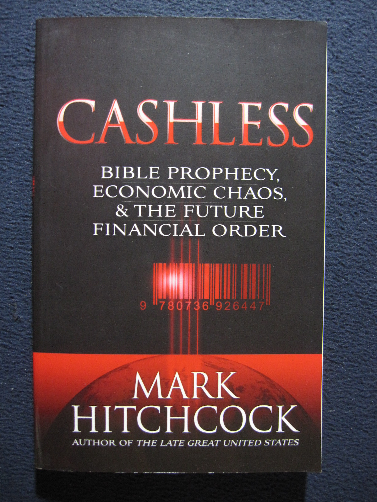 Cashless: Bible Prophecy, Economic Chaos, and the Future Financial Order Hitch..