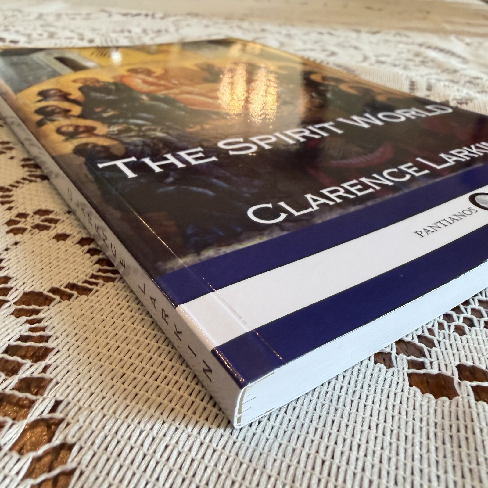 The Spirit World by Clarence Larkin reprint of 1921 book – Christianity Demons