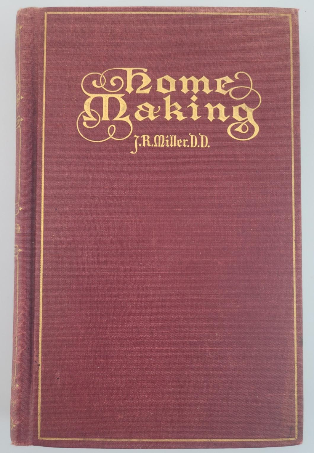 Antique 1921 Home Making J R Miller DD Hardcover Book Christian Family Vintage