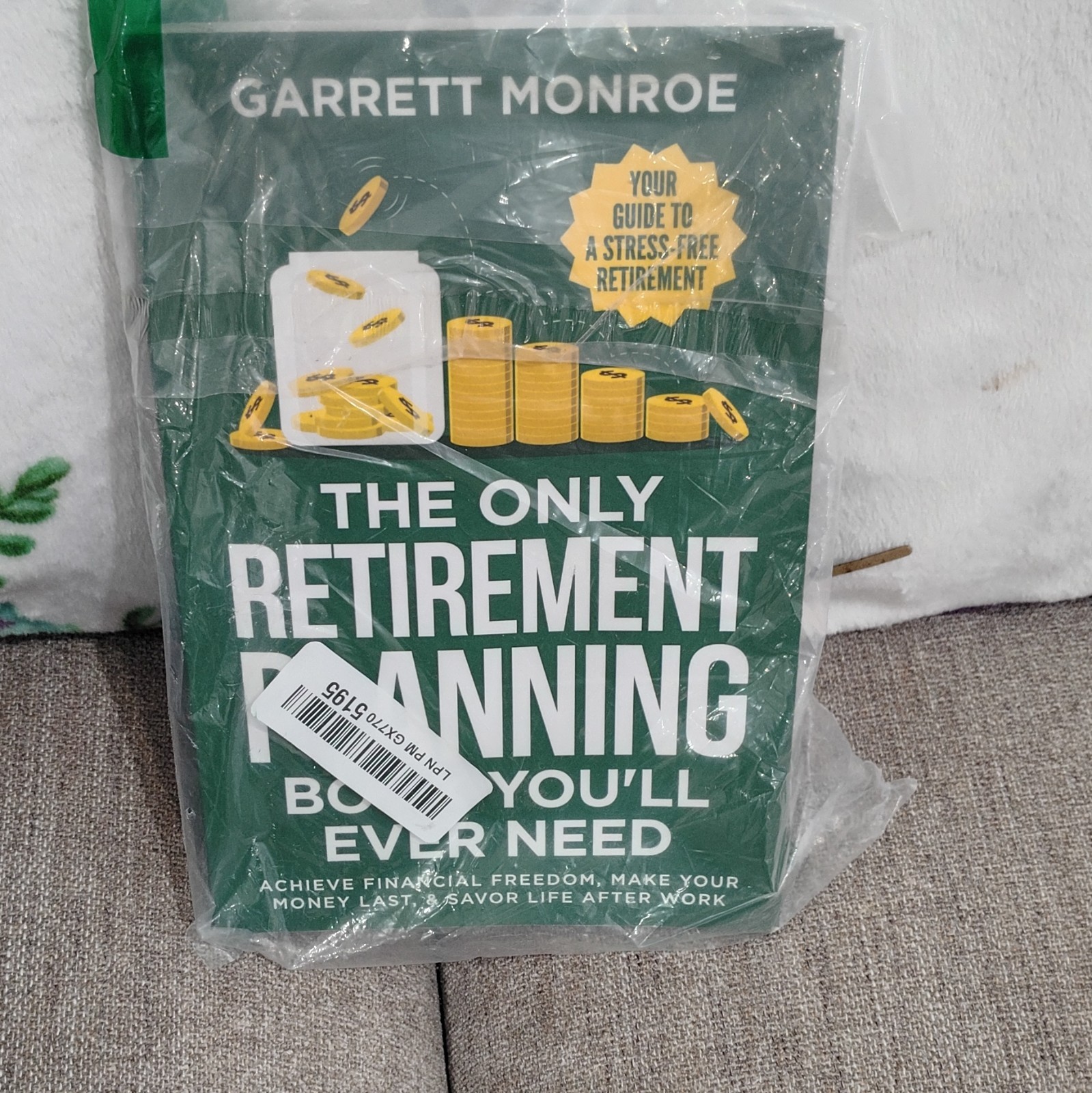 The Only Retirement Planning Book You’ll Ever Need Garrett Monroe Paperback
