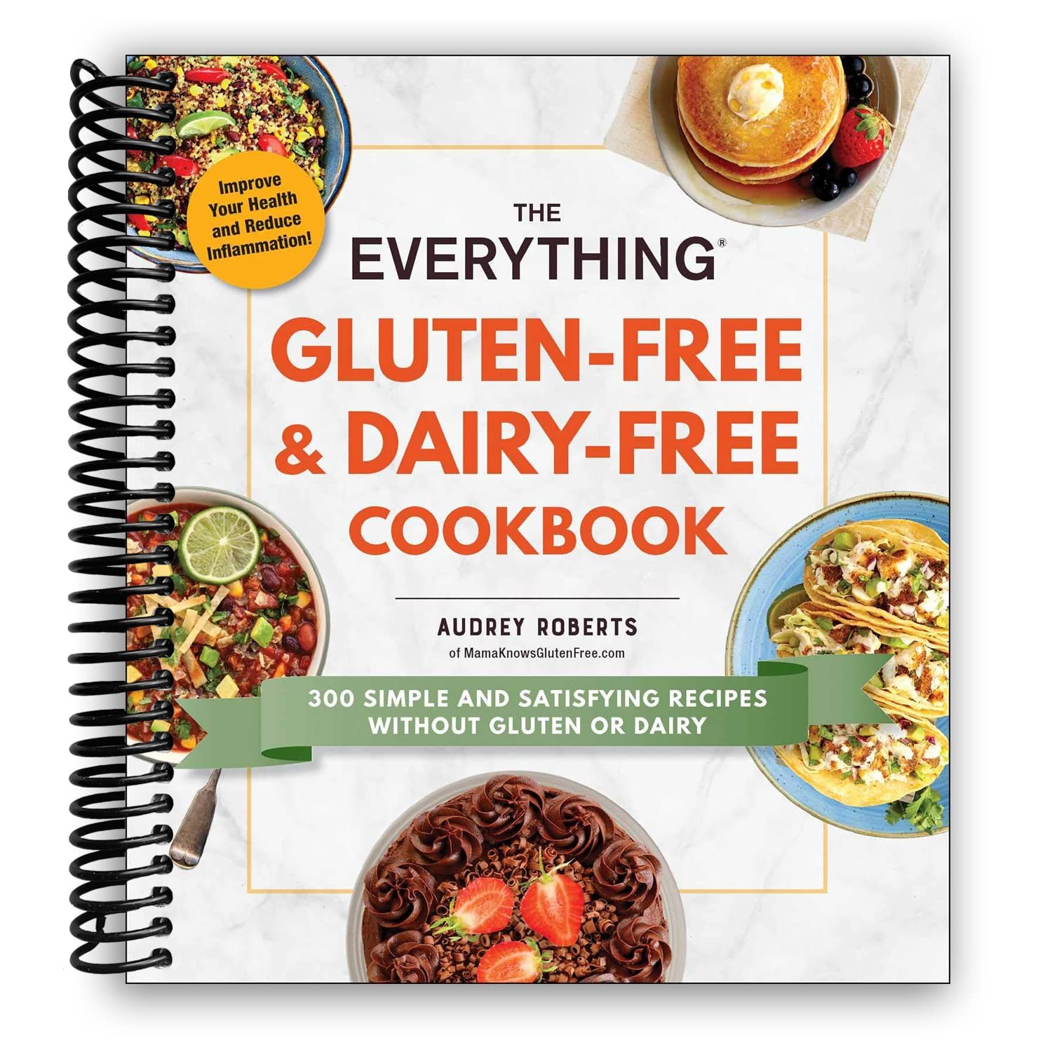 Everything Gluten-Free & Dairy-Free Cookbook by Audrey Roberts