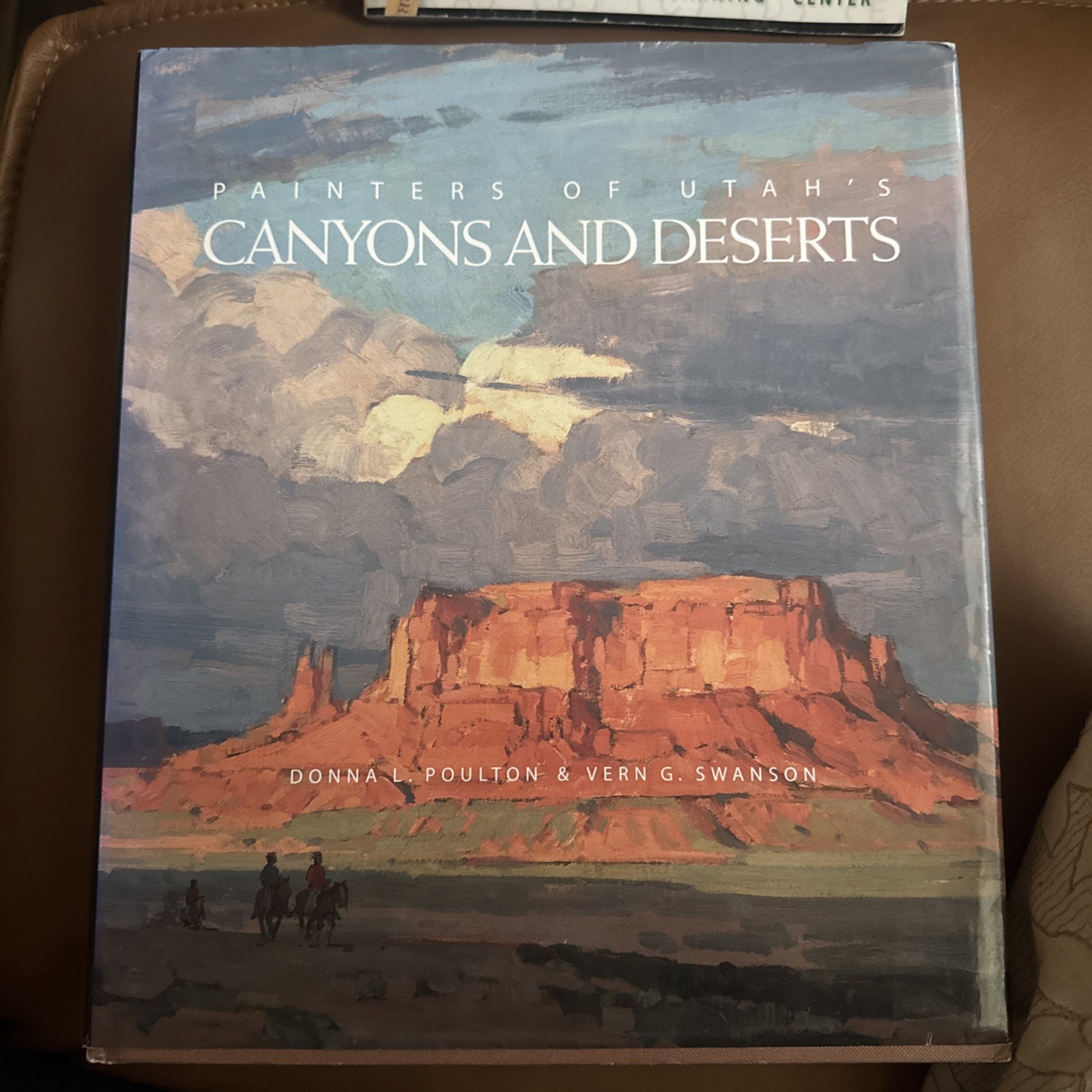 Painters of Utah’s Canyons and Deserts, Poulton, Donna L,Swanson, Vern G., Good
