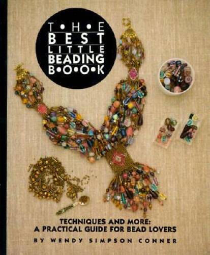 The Best Little Beading Book: Techniques and More: A Practical Guide – VERY GOOD