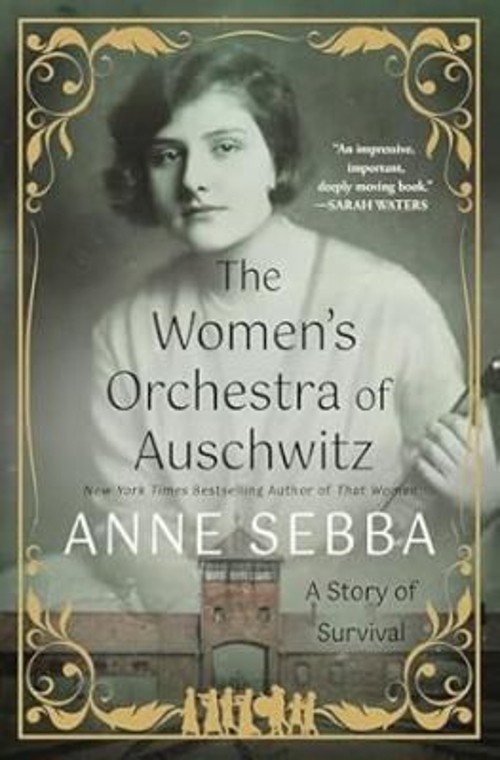 The Women’s Orchestra of Auschwitz : A Story of Survival Hardcove