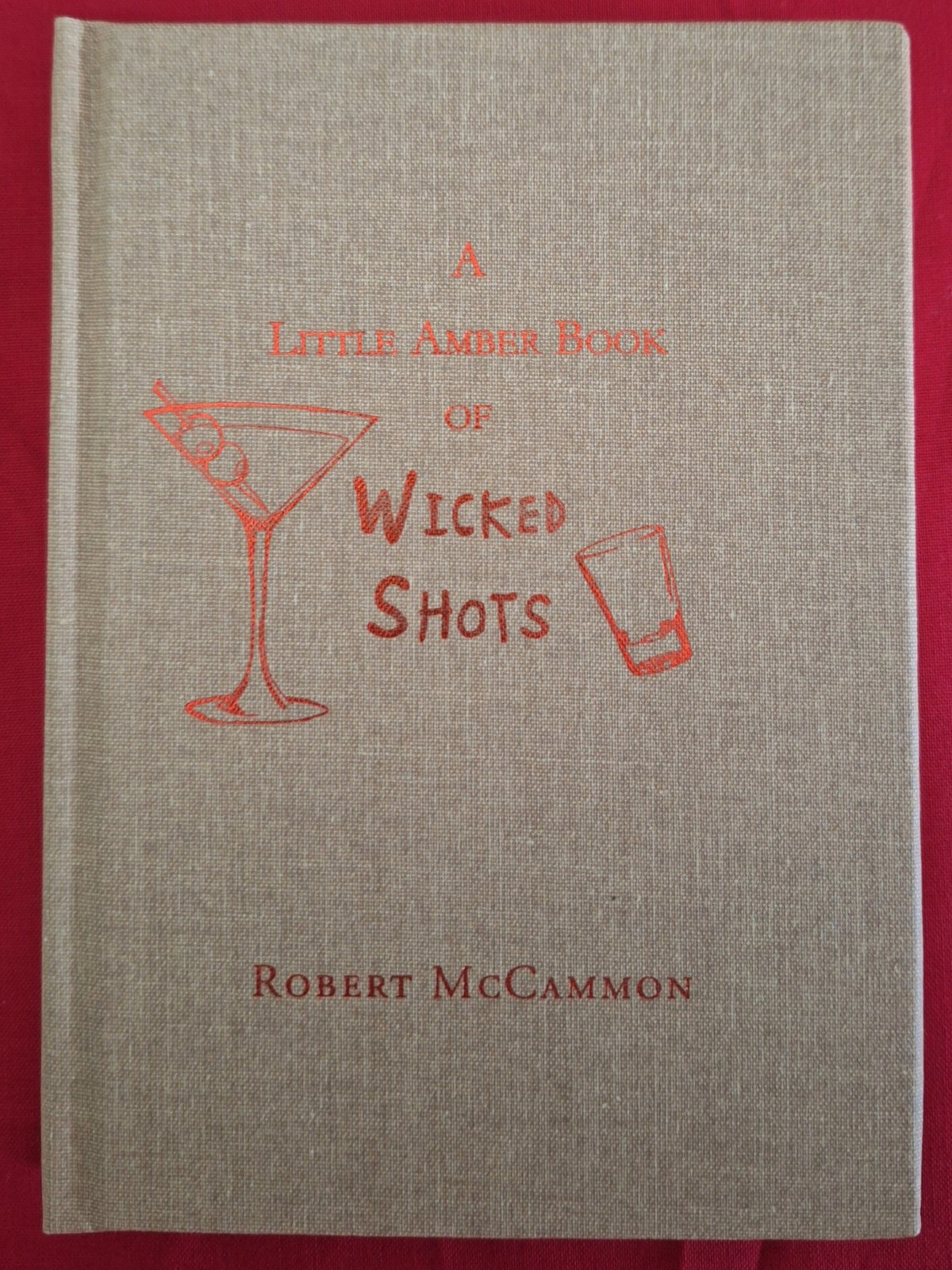 Robert McCammon A Little Amber Book of Wicked Shots Signed HC#279 Borderlands