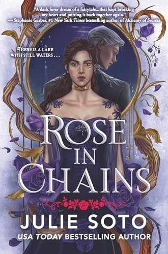 Rose in Chains (Standard Edition) (The – Hardcover, by Soto Julie – New q