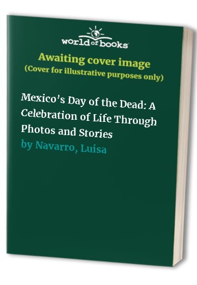 Mexicos Day of the Dead A Cele – VERY GOOD