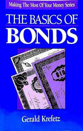 The Basics of Bonds (Making the Most – Paperback, by Krefetz Gerald – Very Good
