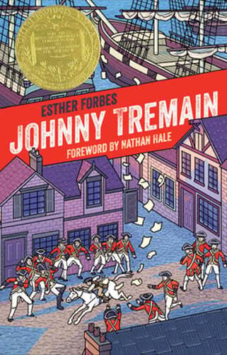 Johnny Tremain: A Newbery Award Winner by Esther Hoskins Forbes: Used