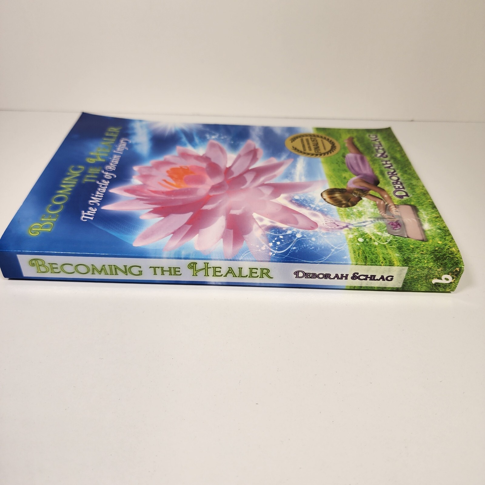 Becoming the Healer: The Miracle of Brain Injury Deborah L. Schlag AUTOGRAPHED