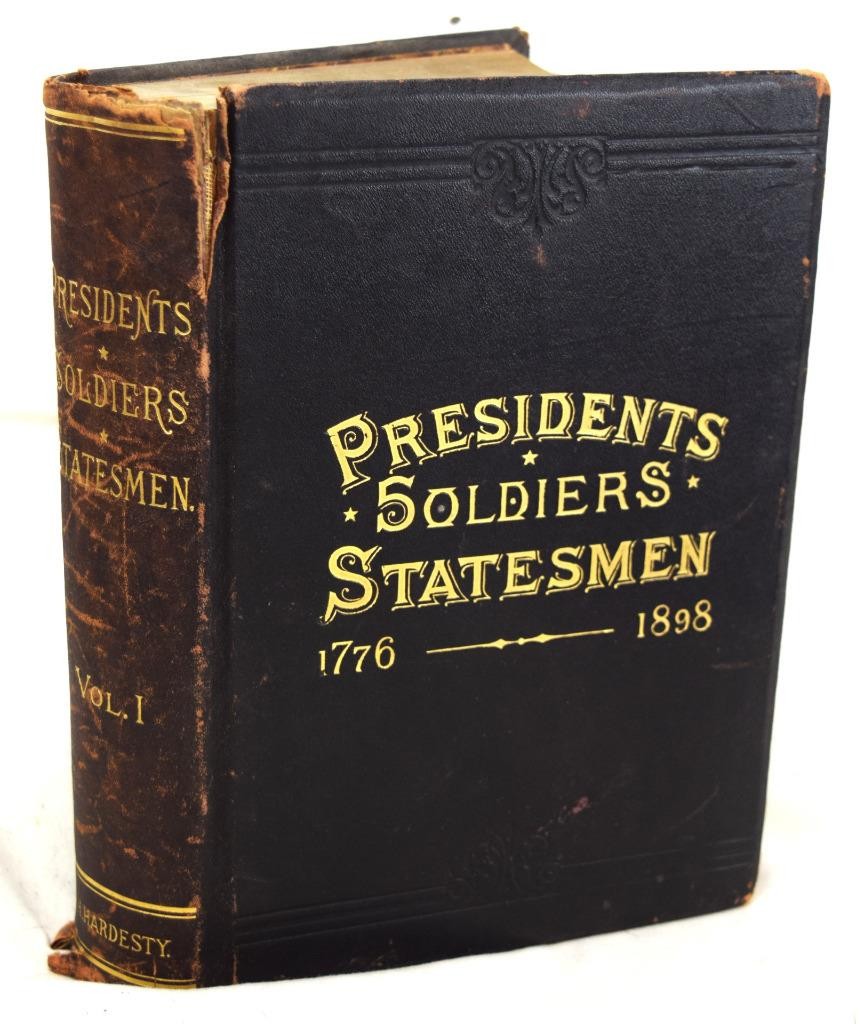 1776-1898 Volume 1 Presidets Soldiers Statesmen H.H. Hardesty Publisher HC