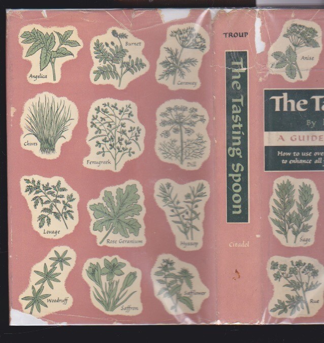 The Tasting Spoon, A Guide to Food Seasoning by Loris Troup 1st Ed. 1955 VG
