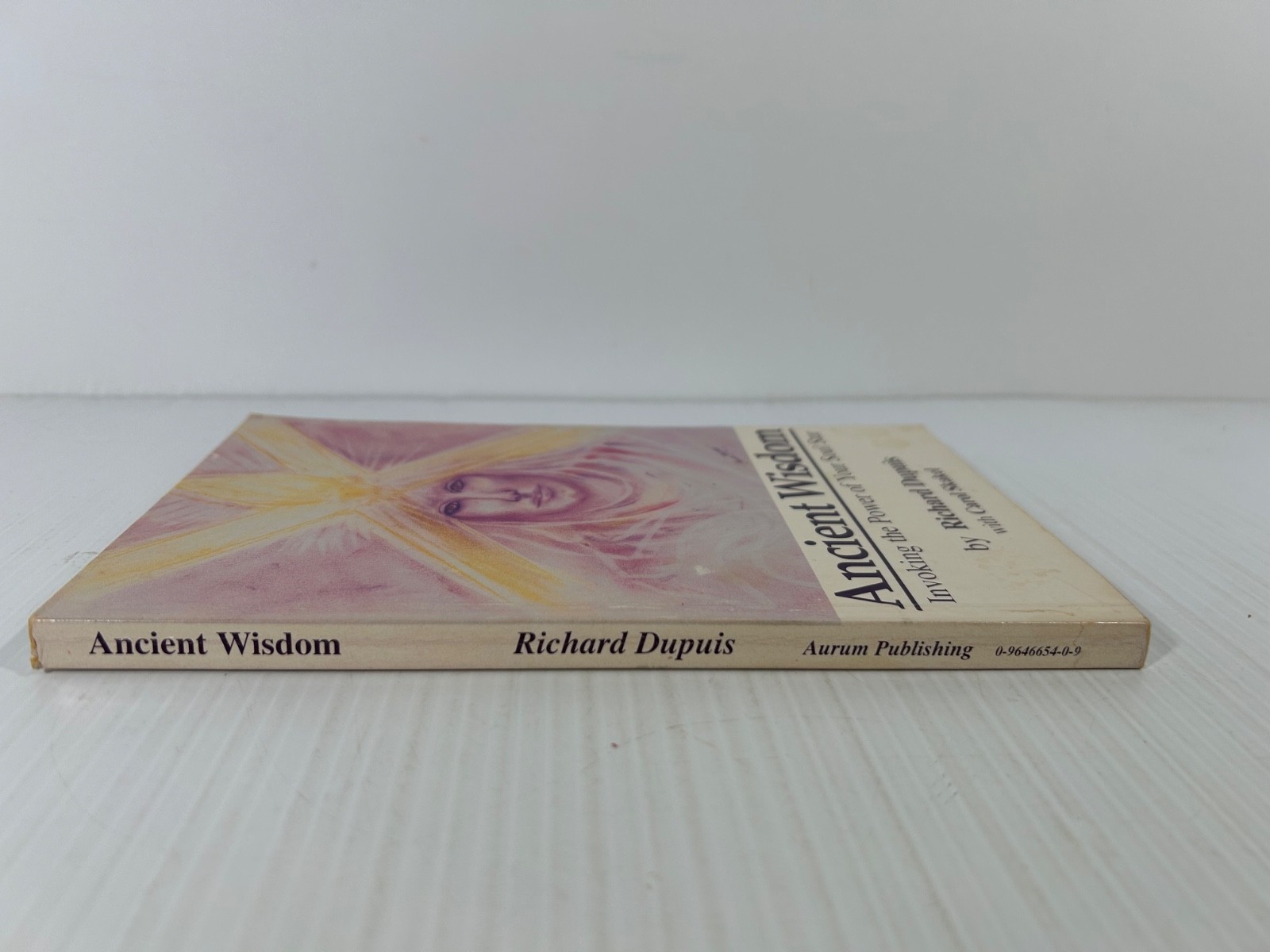 Ancient Wisdom Invoking the Power of Your Soul Star- Richard Dupuis 1995 1st Ed.