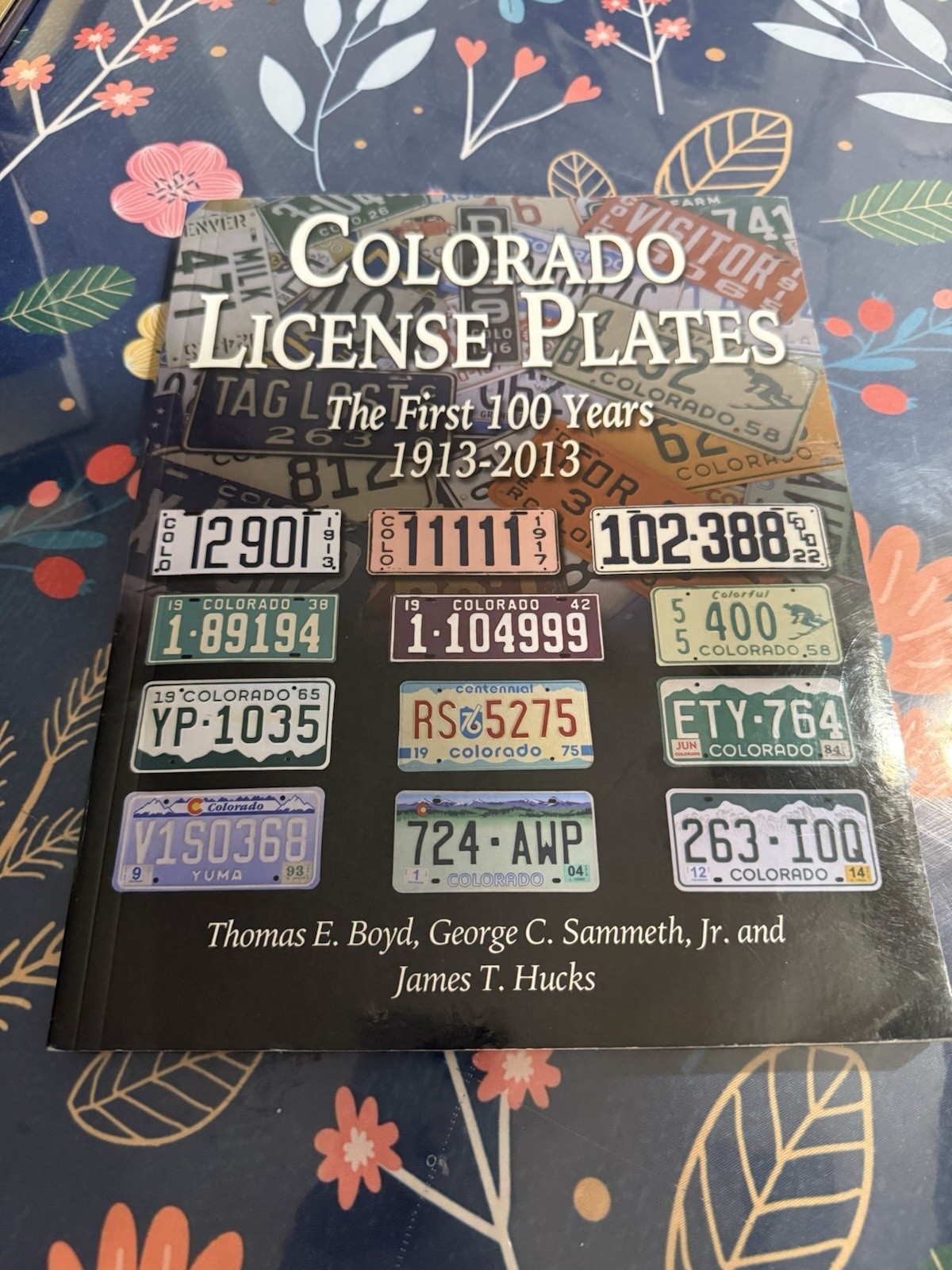 SIGNED!! Colorado License Plates : The First 100 Years 1913-2013 Paperback