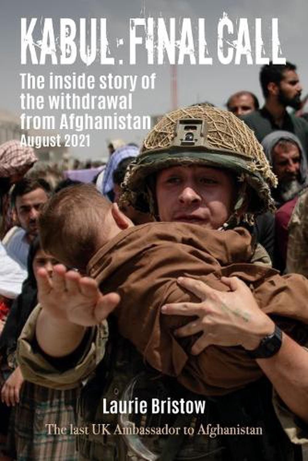 Kabul: Final Call: The inside story of the withdrawal from Afghanistan August 20