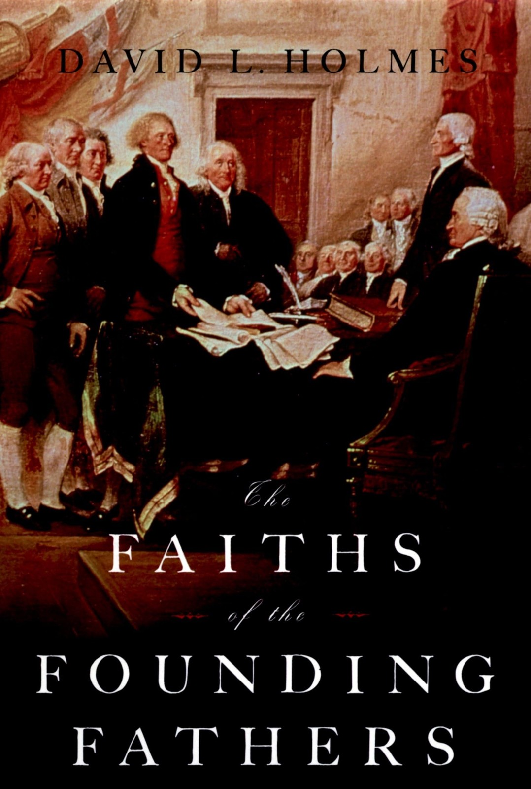 The Faiths of the Founding Fathers