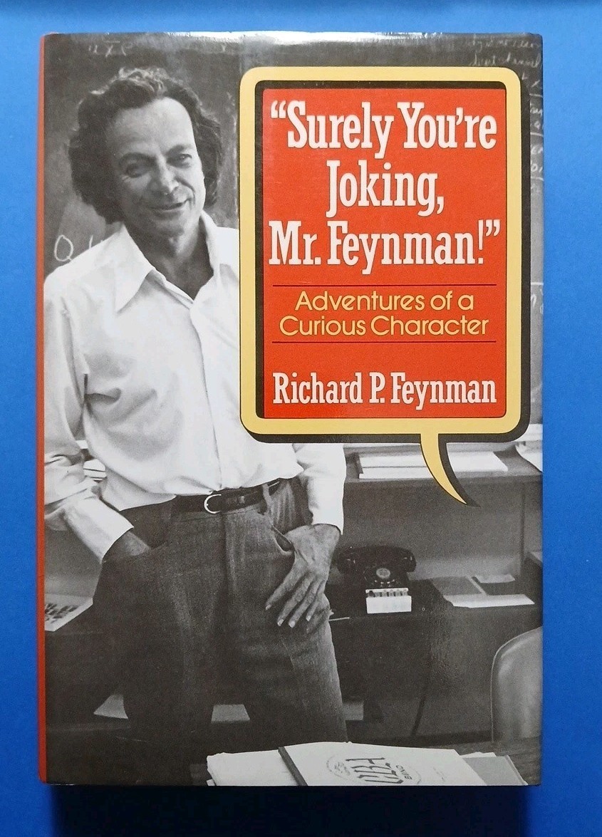 Surely You’re Joking, Mr. Feynman: Richard P Feynman (Review Copy?)