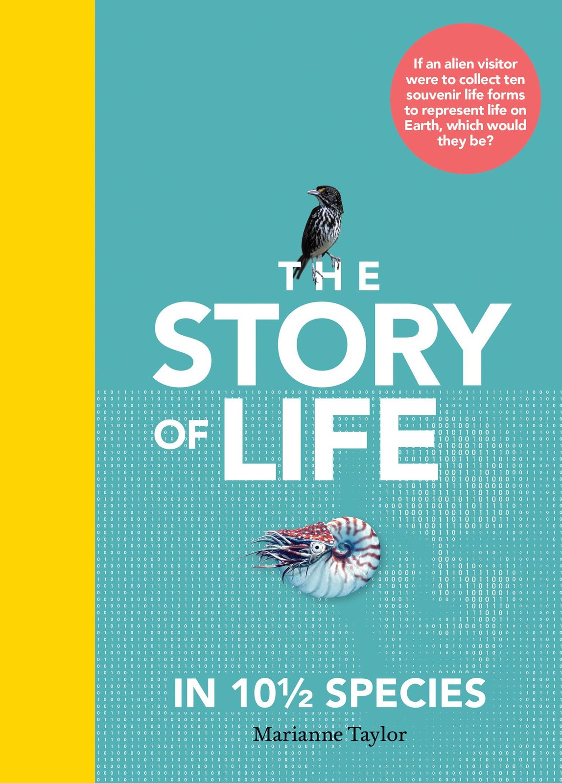 The Story of Life in 10 1/2 Species, Taylor, Marianne, Excellent Book