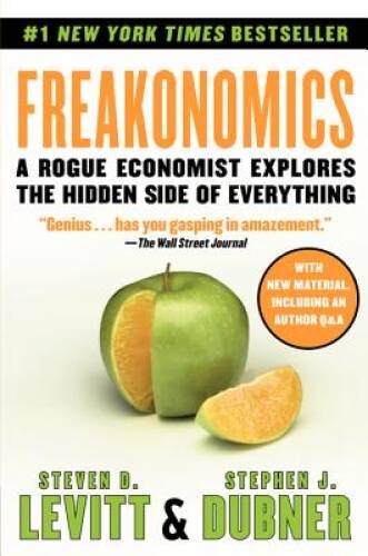 Freakonomics: A Rogue Economist Explores the Hidden Side of Everything – GOOD