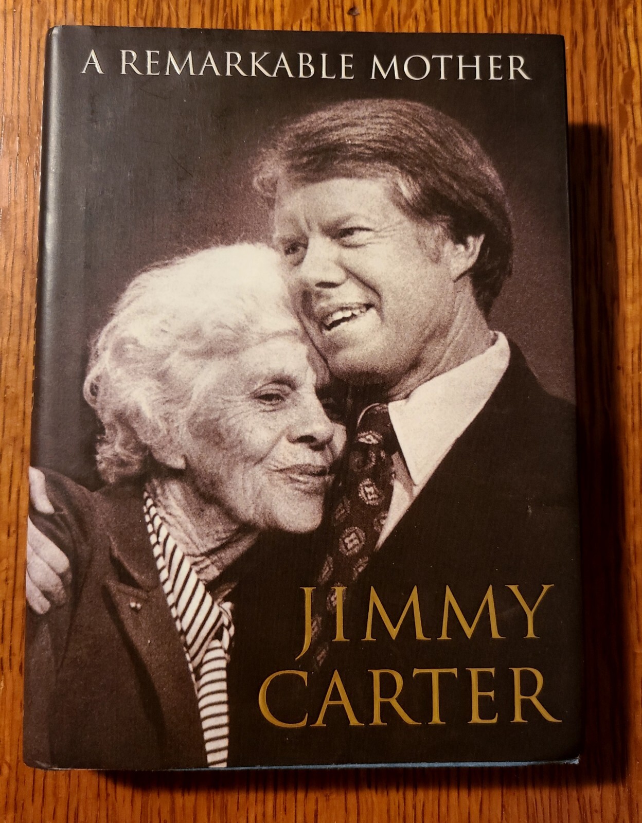 Signed JIMMY CARTER A Remarkable Mother 2008 Hardcover 1st Ed/1st Print VGUC DJ