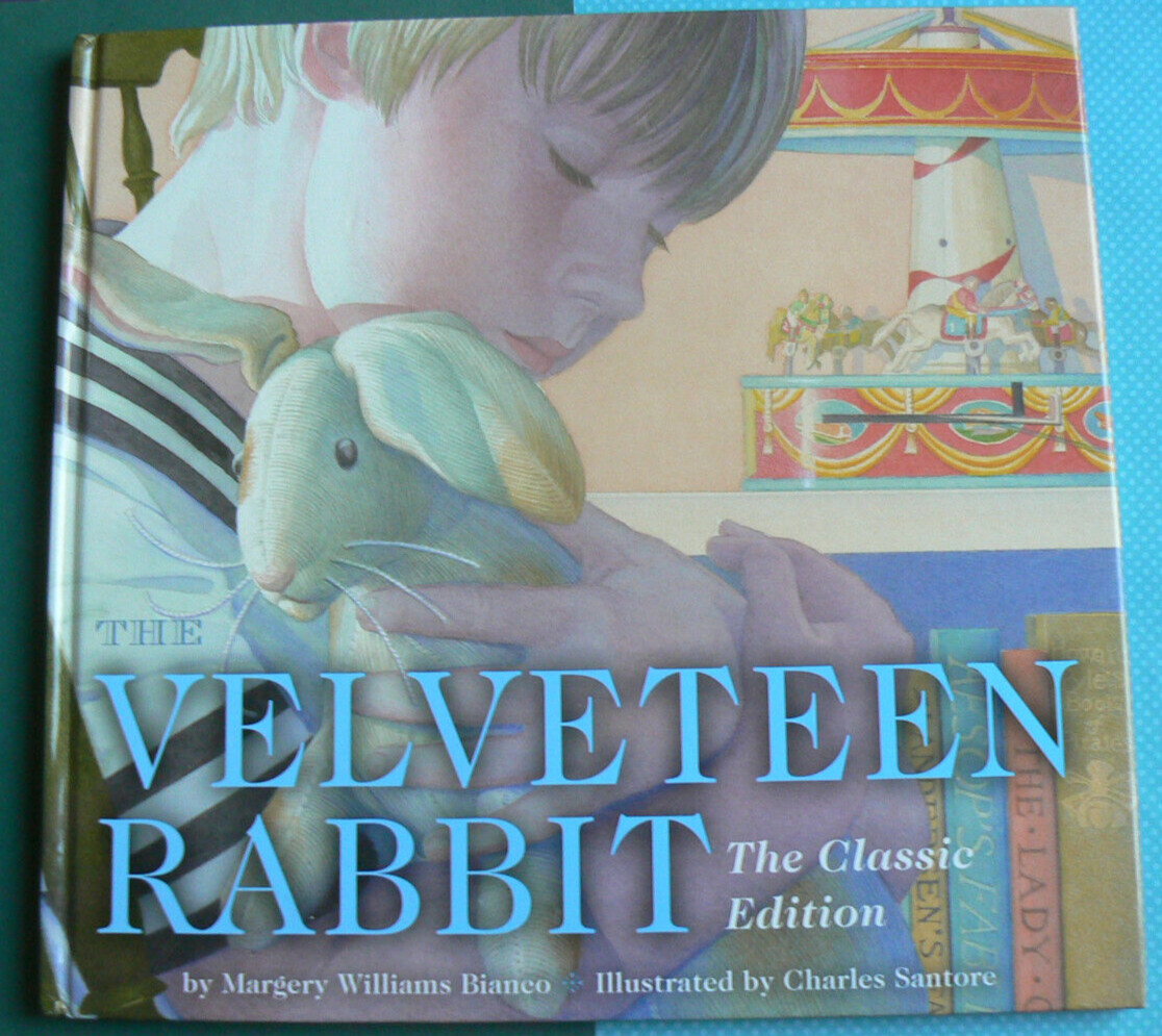 The Velveteen Rabbit, Classic Edition, Bianco/Santore,First Edition HC 10.5″x11″