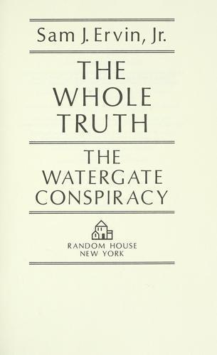 The whole truth: the Watergate conspiracy- 9780394480299, Sam J Ervin, hardcover