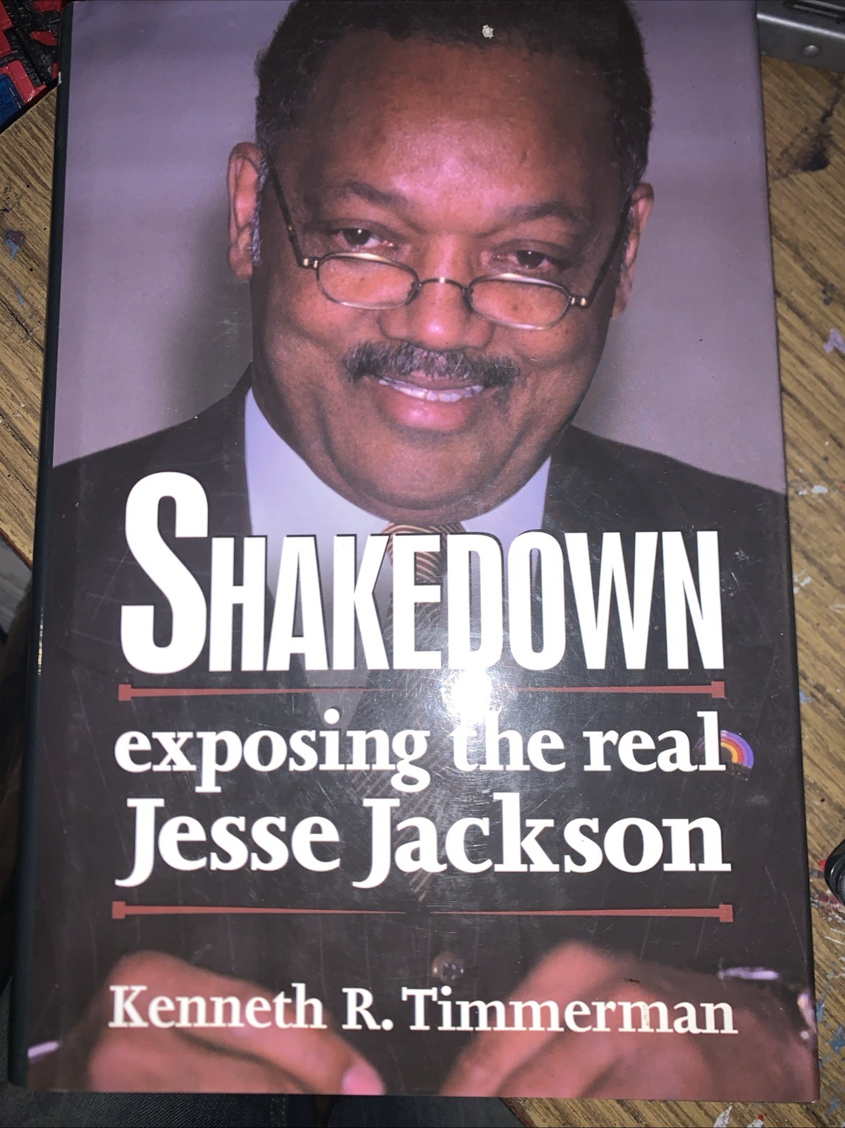 Shakedown : Exposing the Real Jessie Jackson by Kenneth R. Timmerman hardcover.